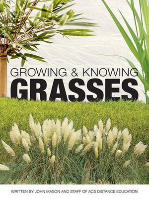 cover image of Growing and Knowing Grasses